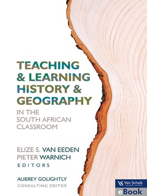 cover image of Teaching and Learning History and Geography In The South African Classroom